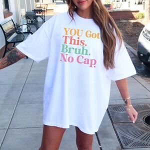 You Got This Bruh No Cap Shirt It’s Test Day Shirt White